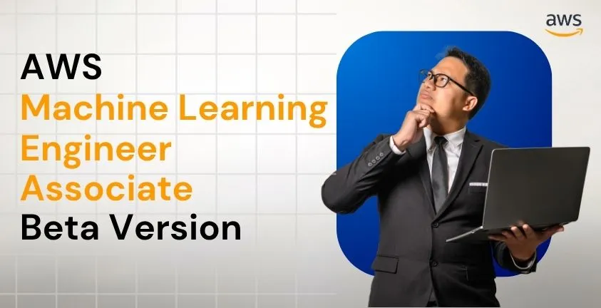 AWS Machine Learning Engineer Associate Beta Version MLA-C02